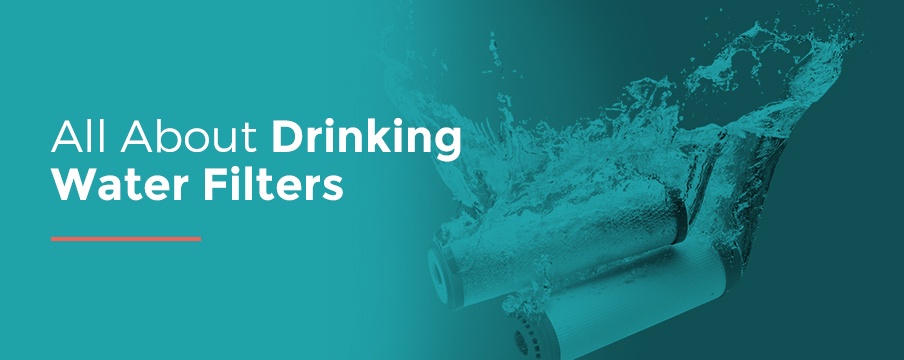 All About Drinking Water Filters